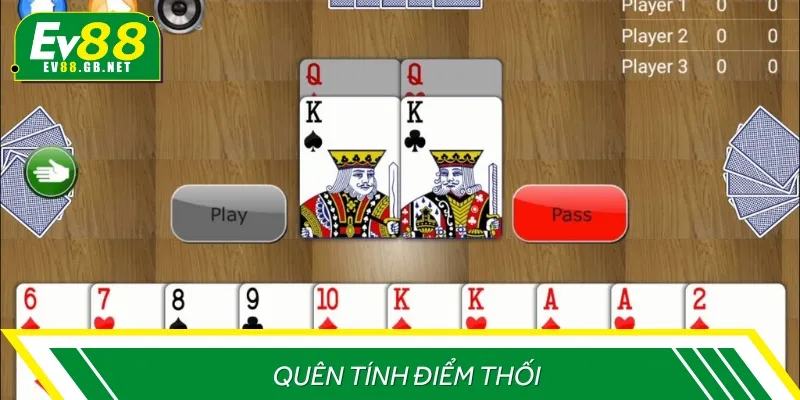 Chú ý đến điểm thối khi chơi bài