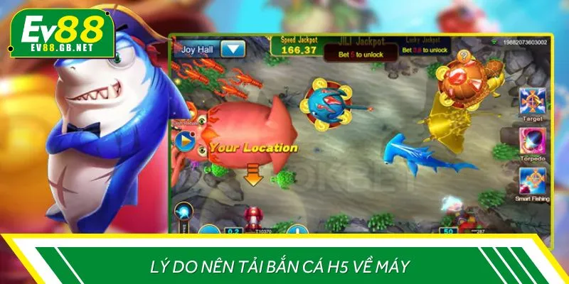 Lý do nên tải bắn cá H5 về máy